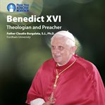 Benedict xvi. Theologian and Preacher cover image cdn