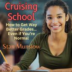 Cruising school. How to Get Way Better Gradesі Even if You're Normal cover image cdn
