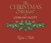The quiet little woman ; : Tilly's Christmas ; Rosa's tale : three enchanting Christmas stories cover image cdn