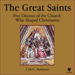 Sanctity and learning. Five Doctors of the Church Who Renewed Christianity cover image cdn
