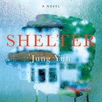 Shelter : a novel cover image cdn