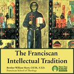 The Franciscan intellectual tradition cover image cdn