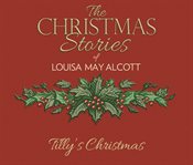 The quiet little woman ; : Tilly's Christmas ; Rosa's tale : three enchanting Christmas stories cover image cdn