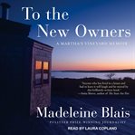 To the New Owners : a Martha's Vineyard Memoir cover image cdn