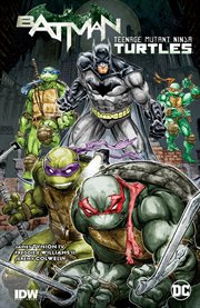 Batman/Teenage Mutant Ninja Turtles. Issue 1-6 cover image cdn