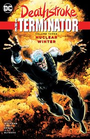 Deathstroke, the terminator. Volume 3, issue 14-20, Nuclear winter cover image cdn