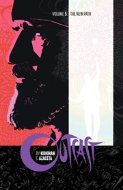 Outcast by Kirkman & Azaceta. Volume 5, issue 25-30, The new path cover image cdn