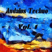 Andalus techno, vol. 1 cover image cdn