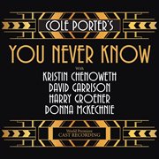 Cole porter's you never know (world premiere cast recording) cover image cdn