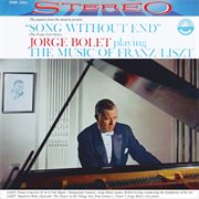 Jorge bolet playing the music of franz liszt (transferred from the original everest records master t cover image cdn