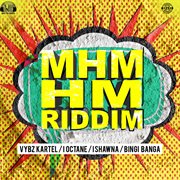 Mhm hm riddim cover image cdn