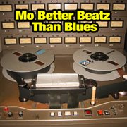 Mo better beatz than blues cover image cdn