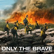 Only the brave (music from and inspired by the film) cover image cdn