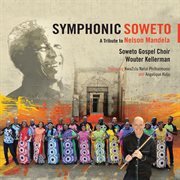 Symphonic soweto: a tribute to nelson mandela cover image cdn