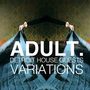 Variations: detroit house guests cover image cdn