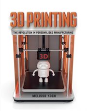 3D printing : the revolution in personalized manufacturing cover image cdn