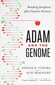 Adam and the genome : reading scripture after genetic science cover image cdn