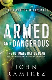 Armed and dangerous : the ultimate battle plan for targeting and defeating the enemy cover image cdn