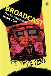 Broadcast : the TV doodles of Henry Flint cover image cdn