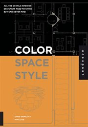 Color, space, and style : all the details interior designers need to know but can never find cover image cdn