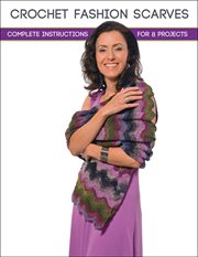 Crochet fashion scarves : complete instructions for 8 projects cover image cdn