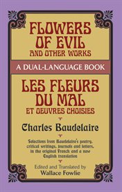Flowers of evil and other works : Les fleurs du mal et oeuvres choisies cover image cdn