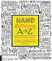 Hand Lettering A to Z : A World of Creative Ideas for Drawing and Designing Alphabets cover image cdn