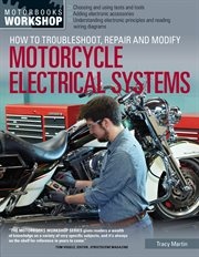 How to troubleshoot, repair, and modify motorcycle electrical systems cover image cdn