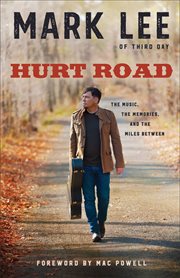 Hurt road : the music, the memories, and the miles between cover image cdn