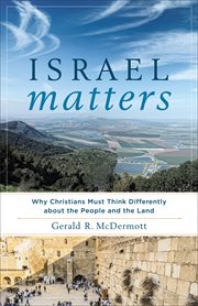 Israel matters : why Christians must think differently about the people and the land cover image cdn