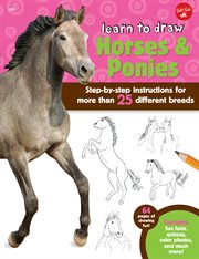 Learn to draw horses & ponies : step-by-step instructions for more than 25 different breeds cover image cdn