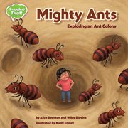 Mighty ants : exploring an ant colony cover image cdn