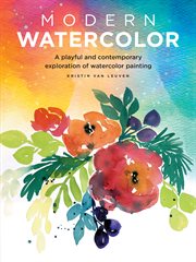 Modern watercolor : a playful and contemporary exploration of watercolor painting cover image cdn