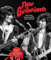 New Barbarians : outlaws, gunslingers, and guitars cover image cdn