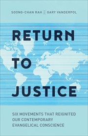 Return to Justice : Six Movements That Reignited Our Contemporary Evangelical Conscience cover image cdn