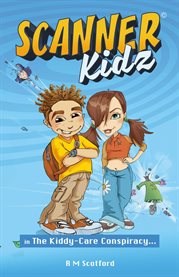 Scanner kidz. In the Kiddy-Care Conspiracy cover image cdn
