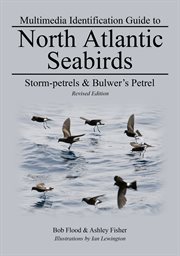 Multimedia identification guide to North Atlantic seabirds : Storm-petrels & Bulwer's petrel cover image cdn