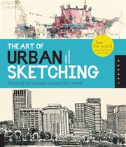 The art of urban sketching : drawing on location around the world cover image cdn