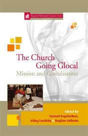 The church going glocal : proceedings of the Fjellhaug Symposium 2010 cover image cdn