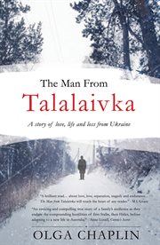 The man from Talalaivka : a story of love, life and loss from Ukraine cover image cdn