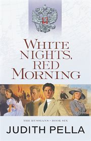 White Nights, Red Morning : Russians Series, Book 6 cover image cdn