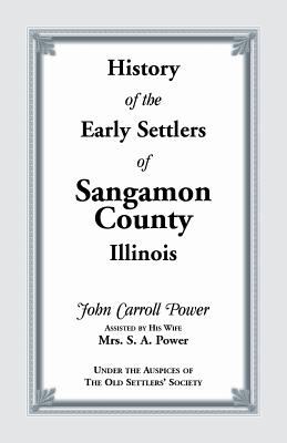 History of the early settlers of Sangamon County, Illinois  cover image cdn