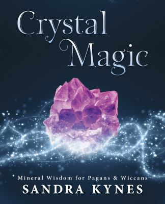 Crystal magic : mineral wisdom for pagans & wiccans  cover image cdn