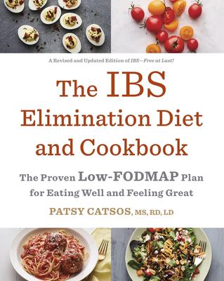 The IBS elimination diet and cookbook : the low-FODMAP plan for eating well and feeling great  cover image cdn