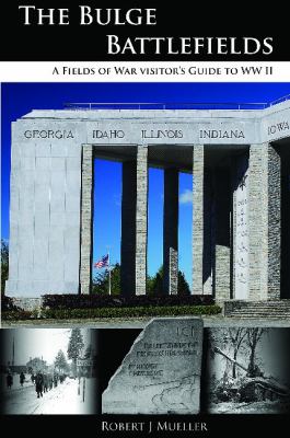The Bulge battlefields : a fields of war visitor's guide to historic sites  cover image cdn