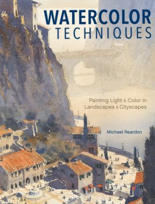 Watercolor techniques : painting light & color in landscapes & cityscapes  cover image cdn