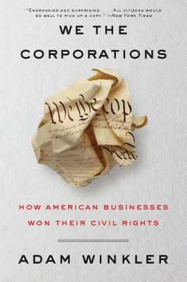 We the corporations : how American businesses won their civil rights  cover image cdn