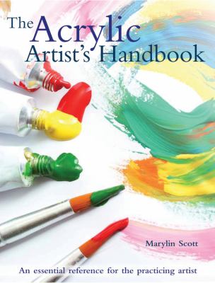 The acrylic artist's bible : an essential reference for the practicing artist  cover image cdn