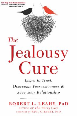 The jealousy cure : learn to trust, overcome possessiveness, and save your relationship  cover image cdn