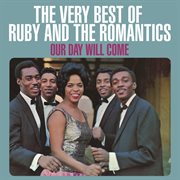 Our day will come: the very best of ruby and the romantics cover image cdn